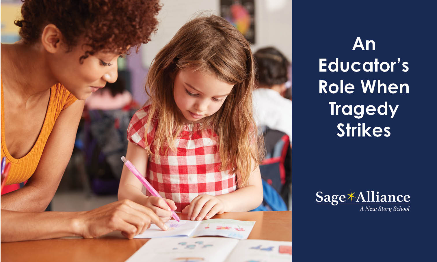 An Educator’s Role When Tragedy Strikes | Sage Alliance
